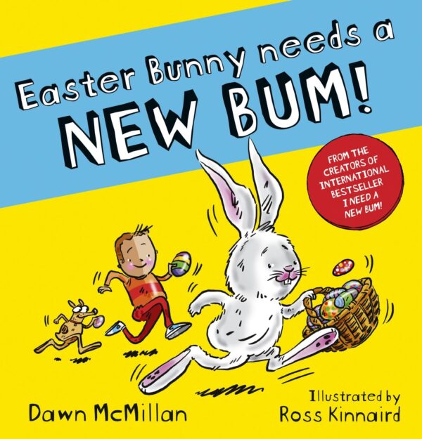 Was RRP: £7.99 Now £3.20 Easter Bunny Needs a New Bum: A laugh-out-loud Easter treat from the creators of the best-selling New Bum series! (The New Bum Series)